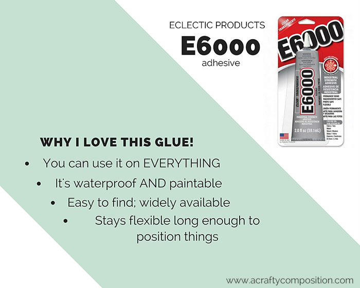 Why I love E6000 Adhesive